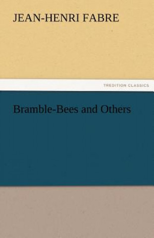 Kniha Bramble-Bees and Others Jean-Henri Fabre