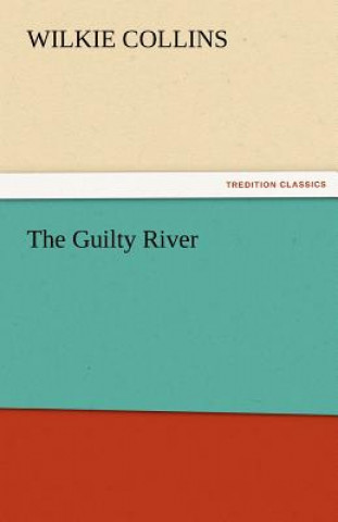 Livre Guilty River Wilkie Collins