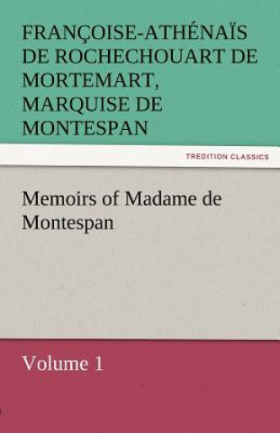 Carte Memoirs of Madame de Montespan - Volume 1 Françoise-Athéna