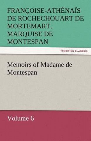 Carte Memoirs of Madame de Montespan - Volume 6 Françoise-Athéna