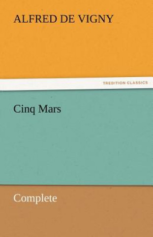 Book Cinq Mars - Complete Alfred de Vigny