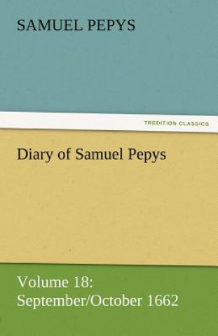 Libro Diary of Samuel Pepys - Volume 18 Samuel Pepys