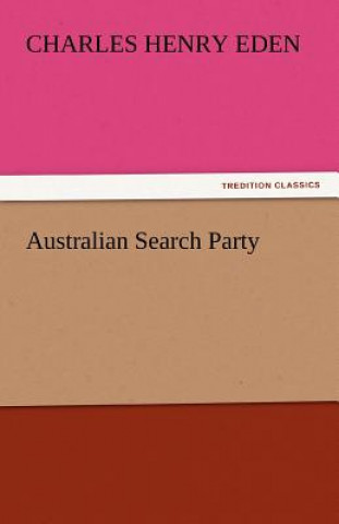 Книга Australian Search Party Charles Henry Eden