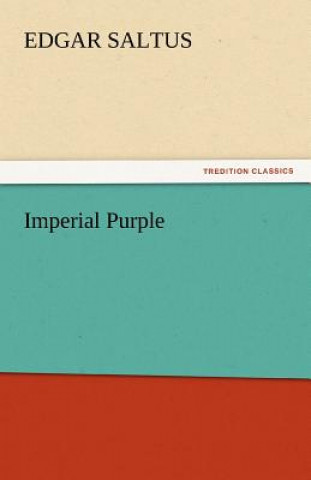Könyv Imperial Purple Edgar Saltus