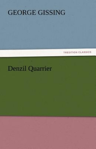 Kniha Denzil Quarrier George Gissing