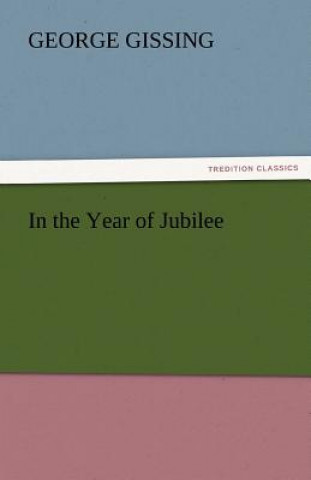 Buch In the Year of Jubilee George Gissing