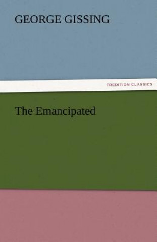 Kniha Emancipated George Gissing
