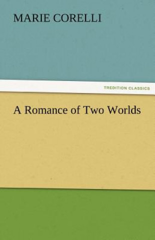 Book Romance of Two Worlds Marie Corelli