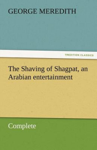 Carte Shaving of Shagpat, an Arabian entertainment - Complete George Meredith