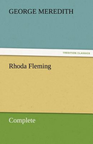 Kniha Rhoda Fleming - Complete George Meredith