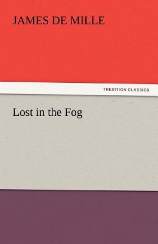 Kniha Lost in the Fog James De Mille