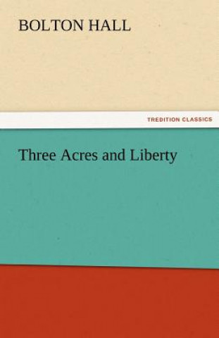 Libro Three Acres and Liberty Bolton Hall