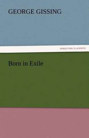 Книга Born in Exile George Gissing