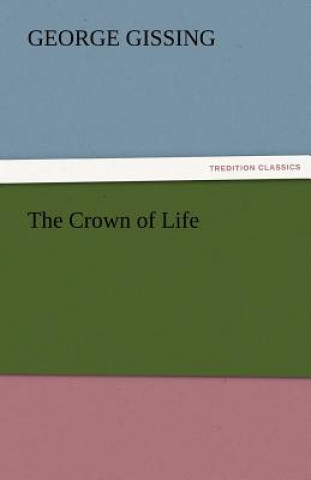 Книга Crown of Life George Gissing