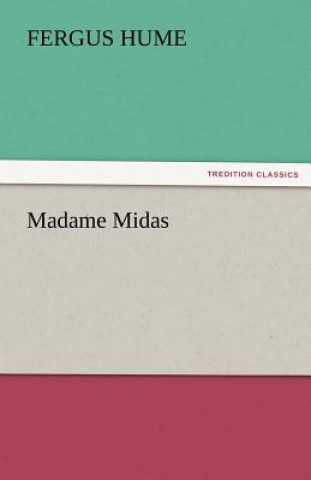 Kniha Madame Midas Fergus Hume