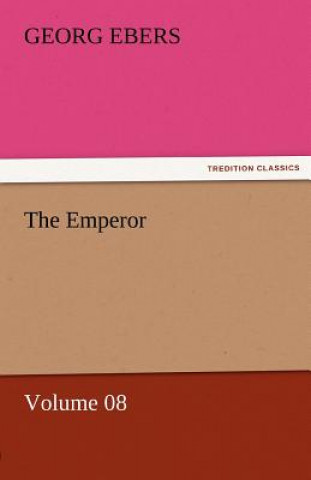 Carte Emperor - Volume 08 Georg Ebers