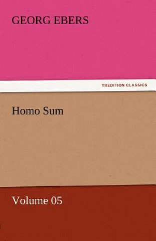 Kniha Homo Sum - Volume 05 Georg Ebers