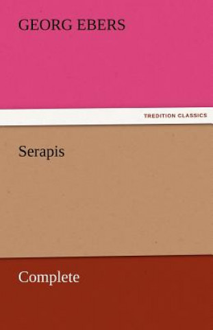 Knjiga Serapis - Complete Georg Ebers
