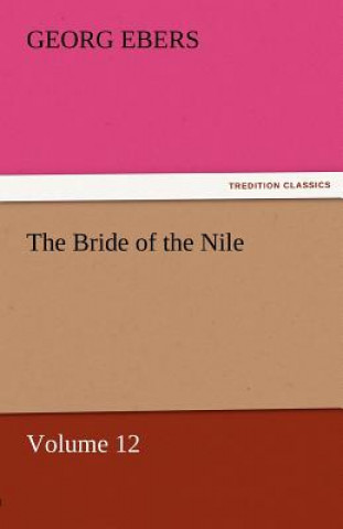 Book Bride of the Nile - Volume 12 Georg Ebers