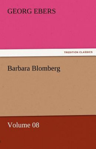 Livre Barbara Blomberg - Volume 08 Georg Ebers