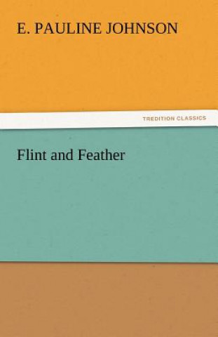 Livre Flint and Feather E. Pauline Johnson