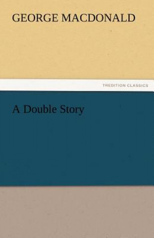 Kniha Double Story George MacDonald
