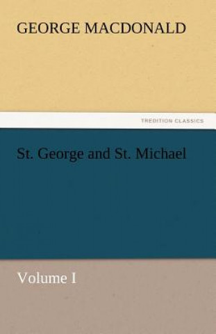 Carte St. George and St. Michael Volume I George MacDonald