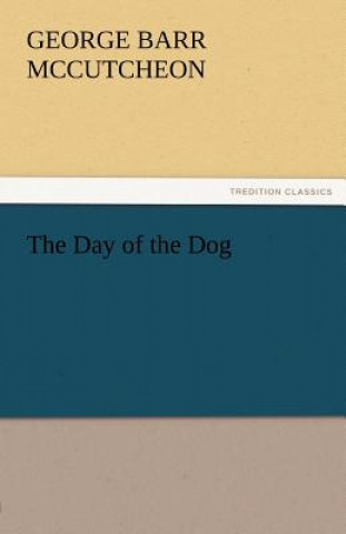 Kniha Day of the Dog George Barr McCutcheon