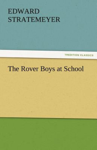 Carte Rover Boys at School Edward Stratemeyer
