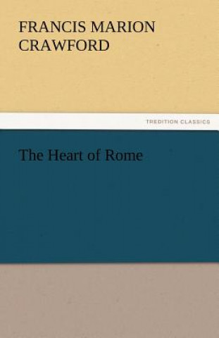 Carte Heart of Rome F. Marion (Francis Marion) Crawford