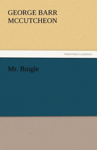 Carte Mr. Bingle George Barr McCutcheon