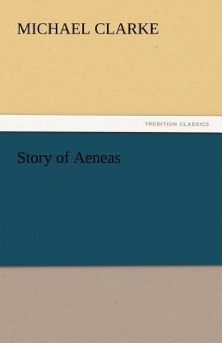 Buch Story of Aeneas Michael Clarke