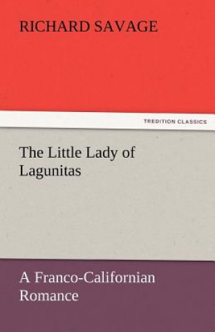 Carte Little Lady of Lagunitas a Franco-Californian Romance Richard Savage