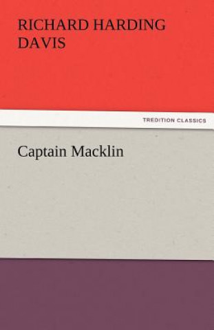 Kniha Captain Macklin Richard Harding Davis