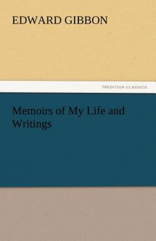 Carte Memoirs of My Life and Writings Edward Gibbon
