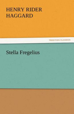 Knjiga Stella Fregelius Henry Rider Haggard