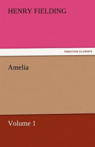 Kniha Amelia - Volume 1 Henry Fielding