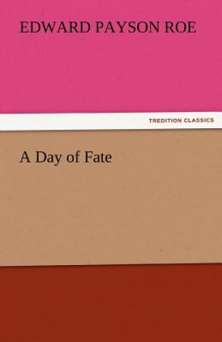 Book Day of Fate Edward Payson Roe