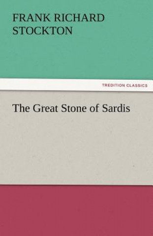 Książka Great Stone of Sardis Frank Richard Stockton