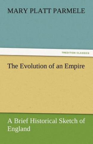 Buch Evolution of an Empire Mary Platt Parmele