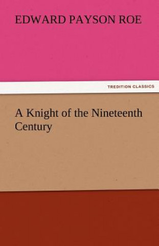 Carte Knight of the Nineteenth Century Edward Payson Roe