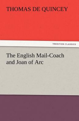 Carte English Mail-Coach and Joan of Arc Thomas De Quincey