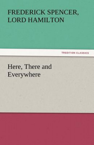 Knjiga Here, There and Everywhere Frederick Spencer