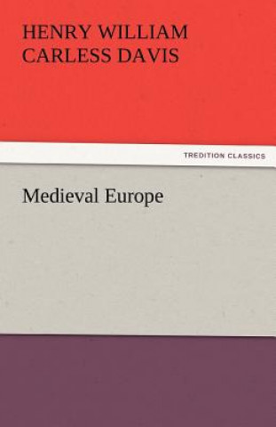 Carte Medieval Europe H. W. C. (Henry William Carless) Davis