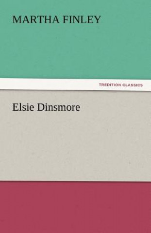 Kniha Elsie Dinsmore Martha Finley