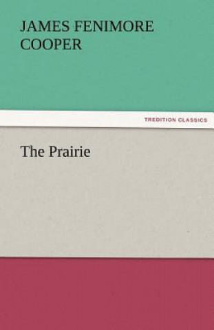 Книга Prairie James Fenimore Cooper