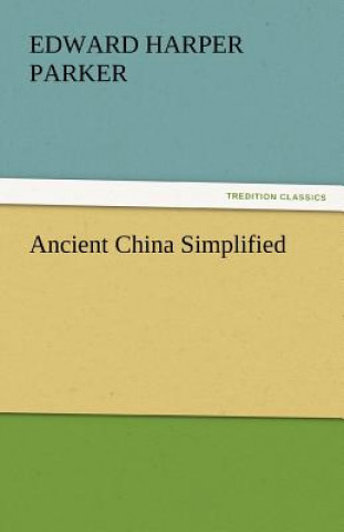 Knjiga Ancient China Simplified Edward Harper Parker