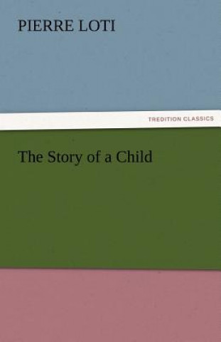 Kniha Story of a Child Pierre Loti