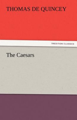 Knjiga Caesars Thomas De Quincey