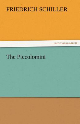 Könyv Piccolomini Friedrich von Schiller